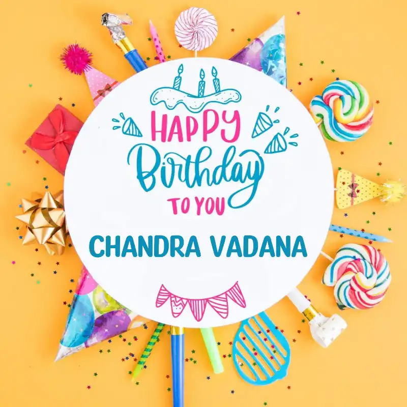 Happy Birthday Chandra Vadana Party Celebration Card